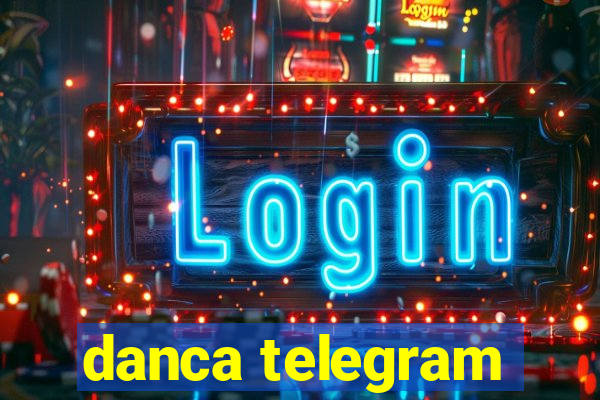 danca telegram
